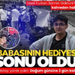 Liseli Furkan Samet Göktürk’ten kahreden haber: Babasının hediyesi sonu oldu!