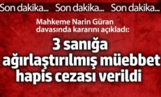 Narin Güran davasında karar açıklandı: 3 sanığa ağırlaştırılmış müebbet hapis cezası verildi