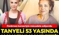 Ünlü oryantal dansçı Tanyeli hayatını kaybetti