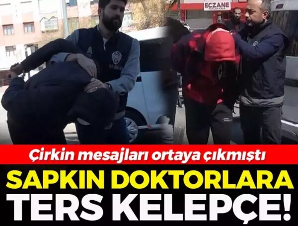 Kadın hastalarla ilgili çirkin yazışmalar yapan doktorlara ters kelepçe! Gözaltına alındılar