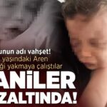 Caniler gözaltında! Devlet korumasına alınan 2 yaşındaki Aren bebek ameliyat edilecek