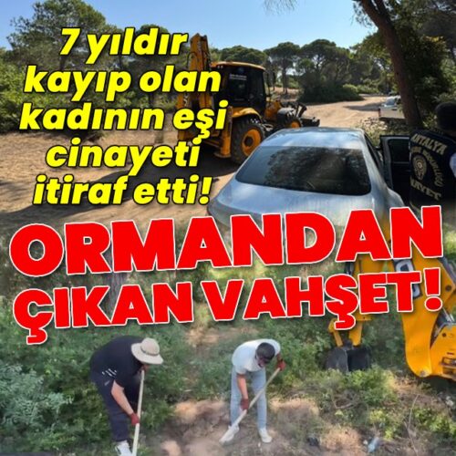 Ormandan çıkan vahşet! 7 yıldır kayıptı, kocası ci*ayeti itiraf etti!